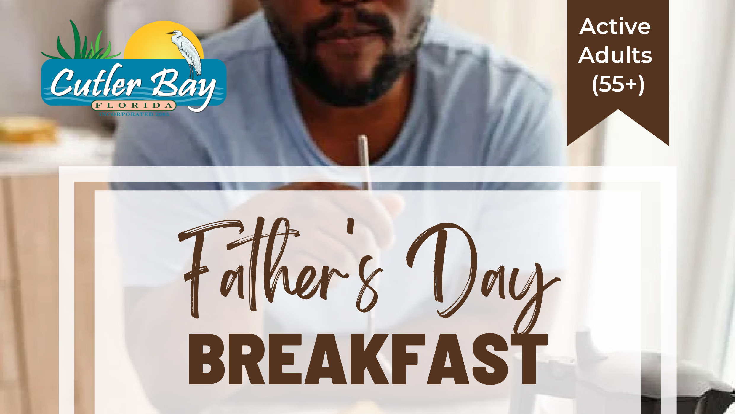 Active Adults Father's Day Breakfast Town of Cutler Bay Florida